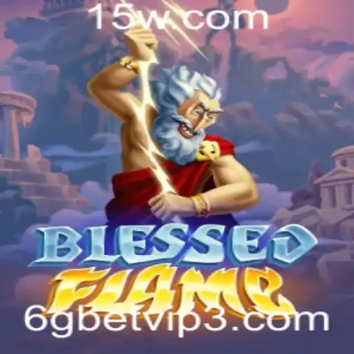 6gbet vip | Explorando o Fascinante Mundo de BlessedFlame