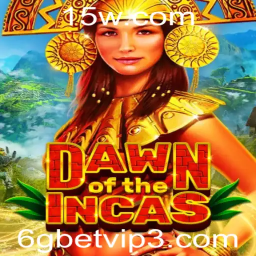 6gbet vip | Explorando DawnoftheIncas: Um Mergulho em Aventuras Ancestrais
