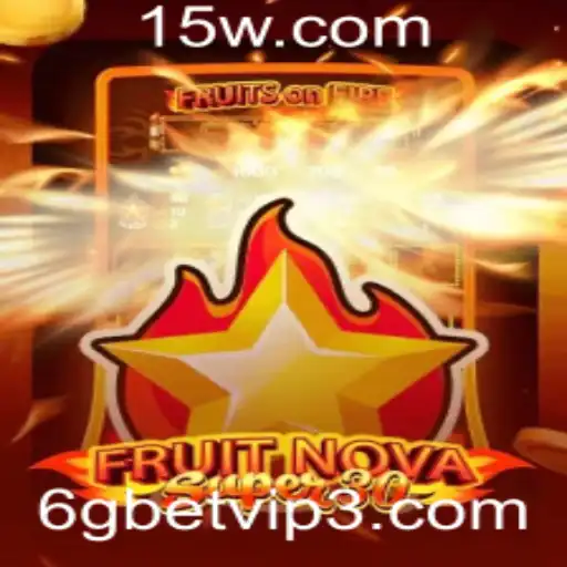 FruitrNovaSupe30: Um Mergulho no Universo dos Jogos com 6gbet vip