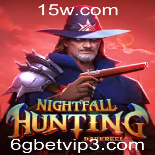6gbet vip | NightfallHunting: A Nova Sensação no Mundo dos Jogos de Aventura