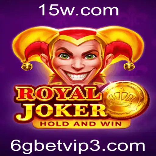 6gbet vip | Explorando o Fascinante Mundo de RoyalJoker com 6GBet VIP